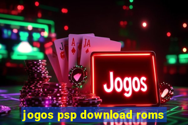 jogos psp download roms